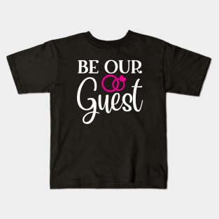 Be Our Guest Kids T-Shirt